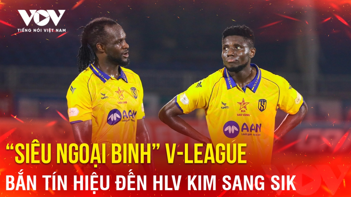 Tin bóng đá 3-9: “Siêu ngoại binh” V-League bắn tín hiệu đến HLV Kim Sang Sik